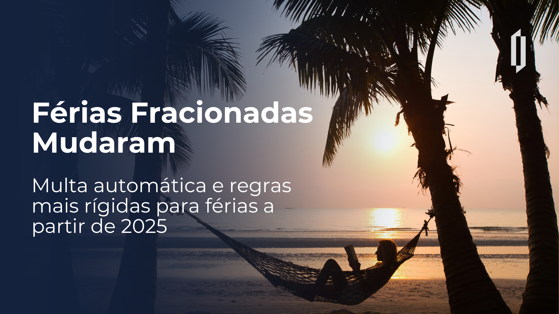 Nova regra da CLT muda o fracionamento das férias: O que sua empresa precisa saber